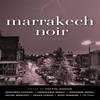 Marrakech Noir Paperback Book 9781617754739