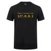 Men Programmer Geek Tshirt Funny IP Address Tops There Is No Place Like 127.0.0.1 Computer Comedy Tee Boyfriend Birthday Gift