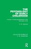 The The Psychology of Early Childhood : A Study of Mental Development In the First Years of Life Book