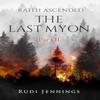 Raith Ascended  The Last Myon Part II by Rudi Jennings Paperback Book 9781800749566