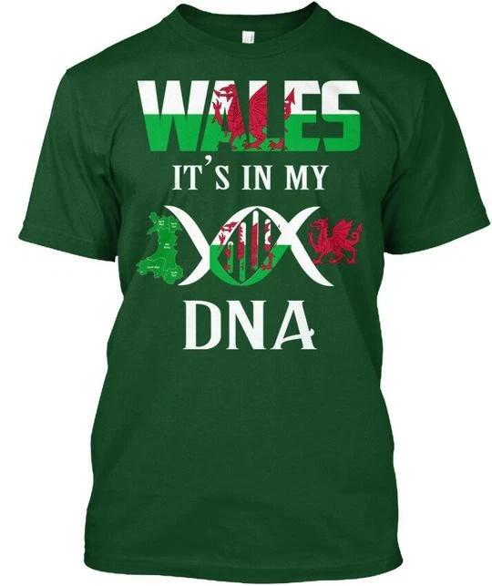 Wales It Is In My Dna - Its T shirt Made in the USA Size S to 5XL M