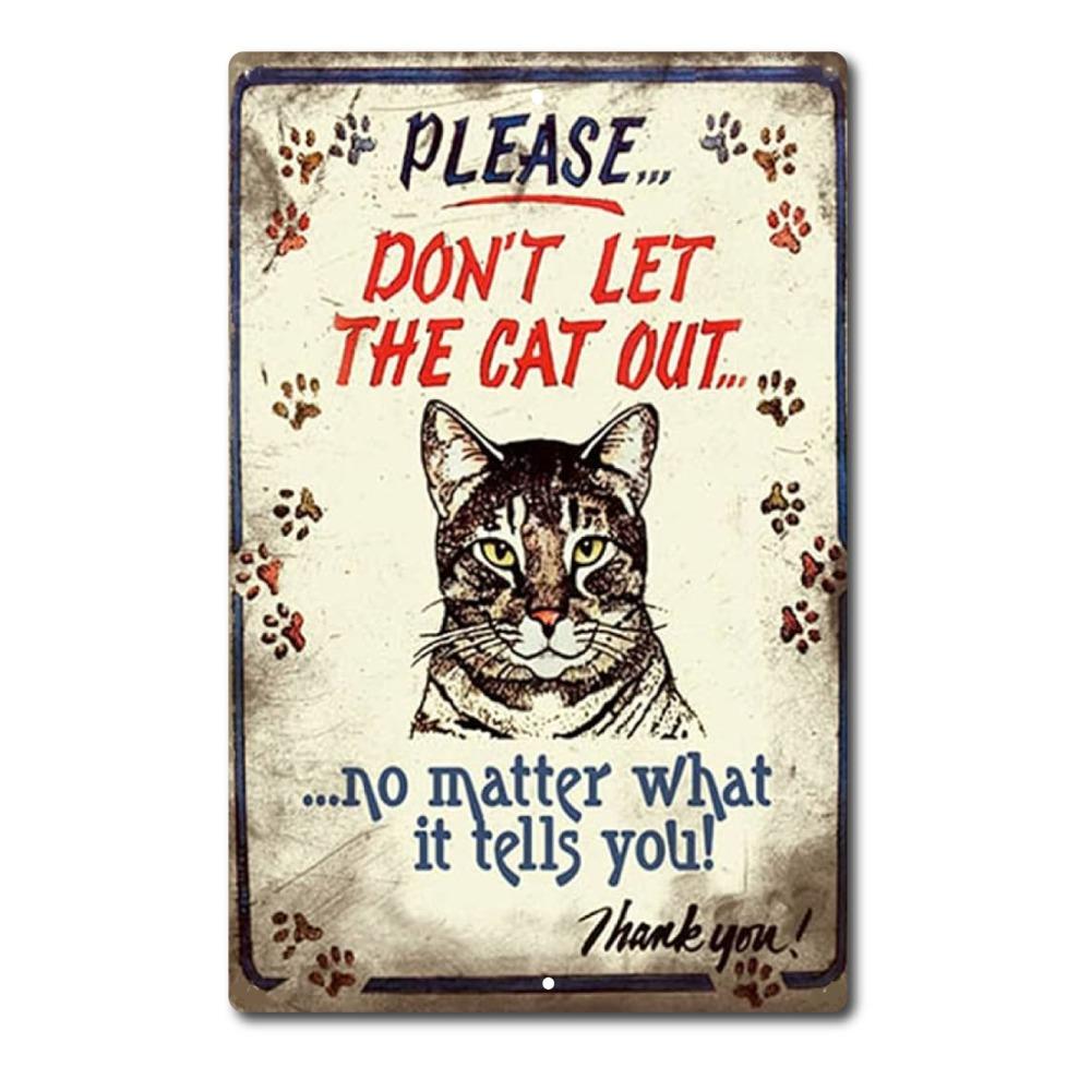 

Cat Out Tin Sign Funny Metal Wall Vintage Look Decor Art Signs Retro Home