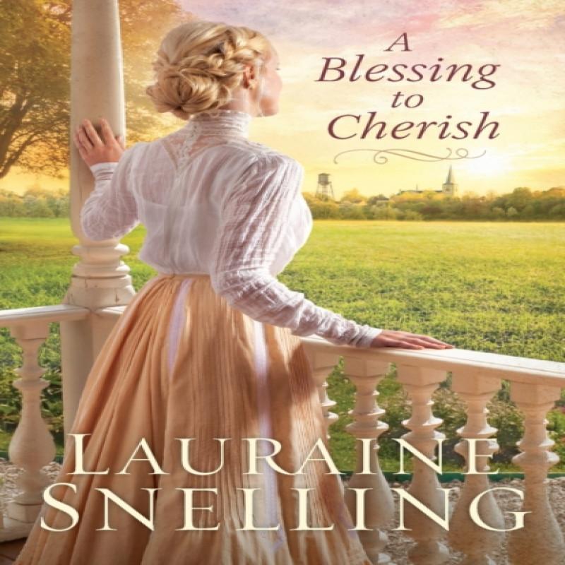A Blessing to Cherish by Lauraine Snelling Paperback Book 9780764232893