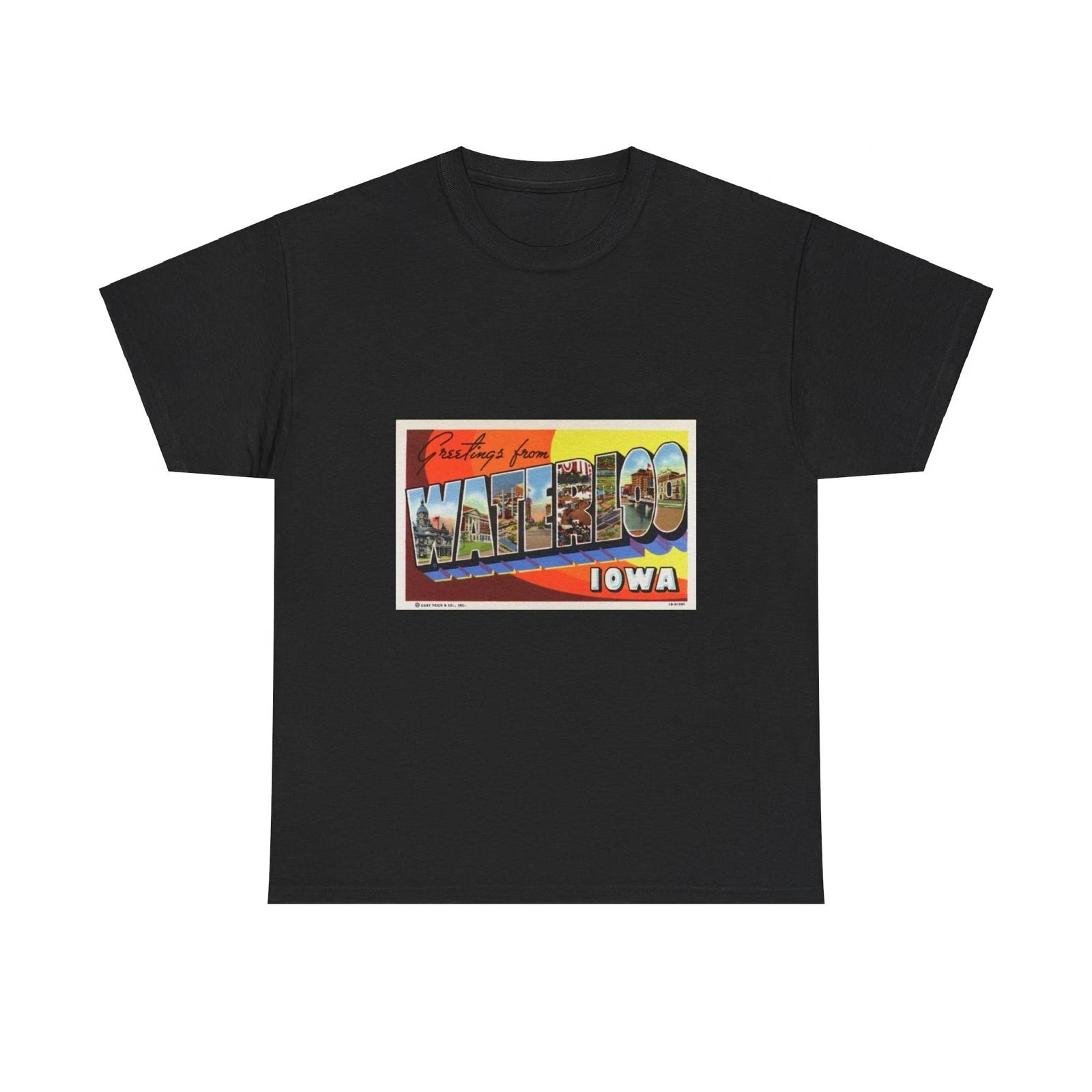 Greetings from Waterloo Iowa (Greeting Postcards) T shirt 4XL