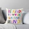Be Kind To Your Beautiful Mind Throw Cushions & Pillows Without Core