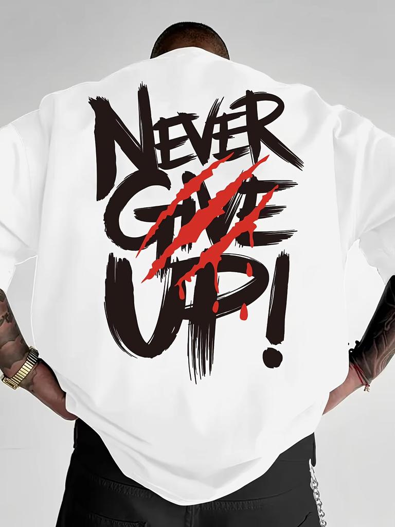 Mens Summer 100 Pure Cotton Fashionable Casual Loose Never Give Up Graphic Printed Round Neck Short Sleeved Tshirt Top