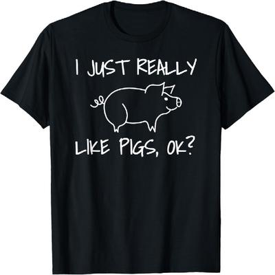 I Just Really Like Pigs OK T-Shirt Funny Farm Animal Gifts
