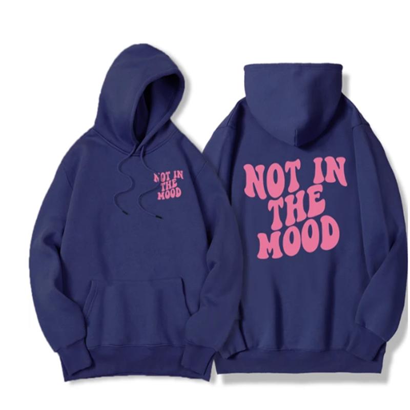 Not In The Mood Printed Hoodie Men Harajuku Fashion Quality Hoody Fleece Casual Soft Sweatshirt Autumn Oversize Sportswears