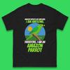 Amazon Parrots Are Awesome I Am Awesome Therefor I Am An Amazon Parrot Funny Cute Parrot Lover Mens Tee Top