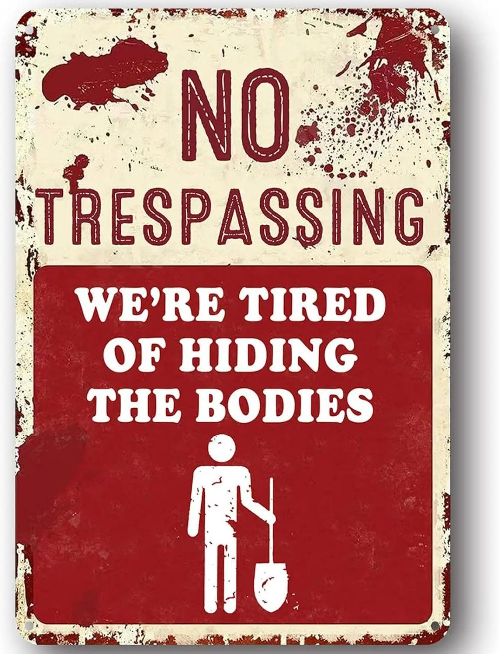 Посторонним вход Замучились прятать тела Хэллоуин Металлическая табличка Декор 20x30cm（7.8x11.8inch）