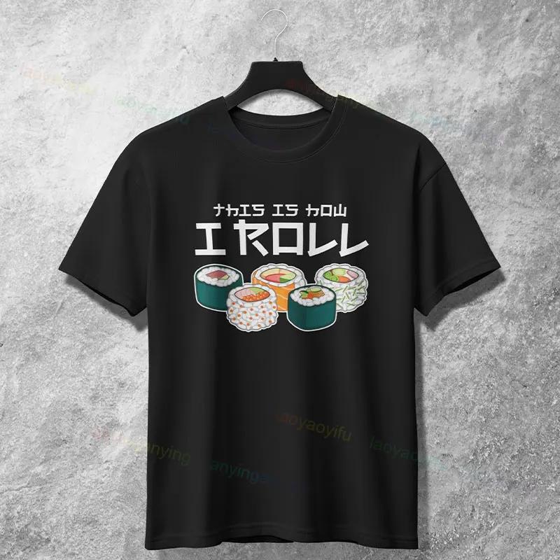 This Is How I Roll Sushi Graphic Tee Funny Japanese Food Lover Short Sleeve Cotton TShirt S