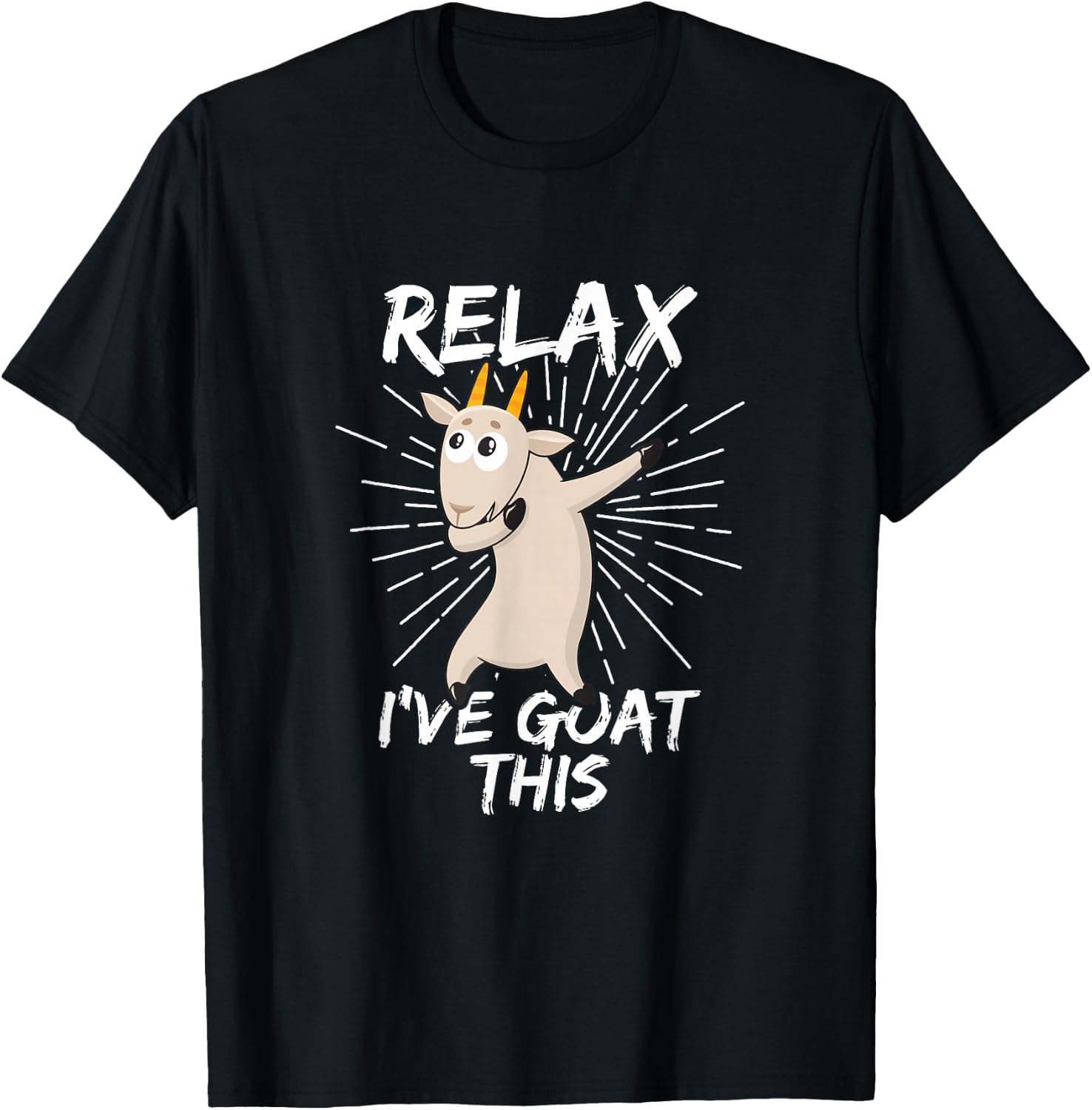 Relax I ve Goat This Funny Dabbing Goat Dab Farm Lover Gift T-Shirt Unisex T-Shirt XXXL