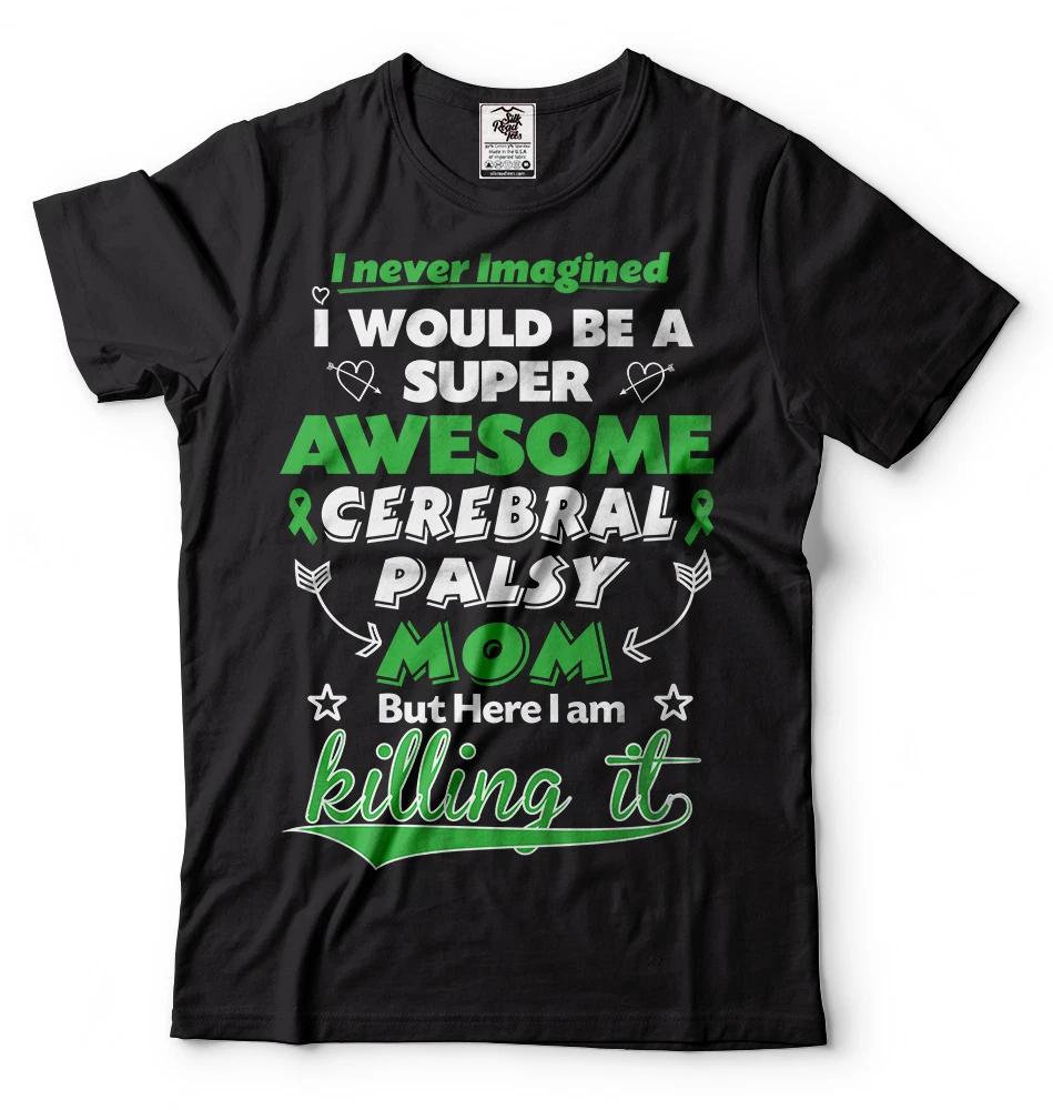 Awareness T-shirt Cerebral Palsy Mom T-shirt Mother mom Cerebral Palsy Tee Shirt XL