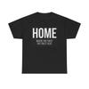 Herren- und Damen-T-Shirts Zuhause Wo du dem Klo vertraust Lustig