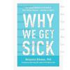 Why We Get Sick The Hidden Epidemic Paperback Us955 2%