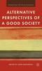 The Alternative Perspectives of a Good Society Book