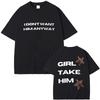 Singer Tate Mcrae It's Ok I'm Ok I Don't Want Him Anyway Girl Take Him Graphic T Shirts Men Women Fashion Vintage Trend T-shirt