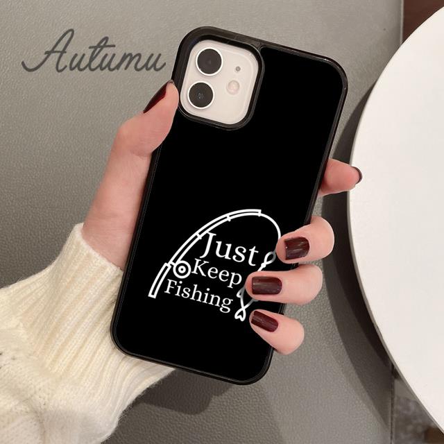 Fishing Quotes Phone Case for iPhone 11 12 13 14 Pro Max Mini X XR XS SE 2020 5 6S 7 8 Plus Samsung Galaxy S21 S22 Cover Shell