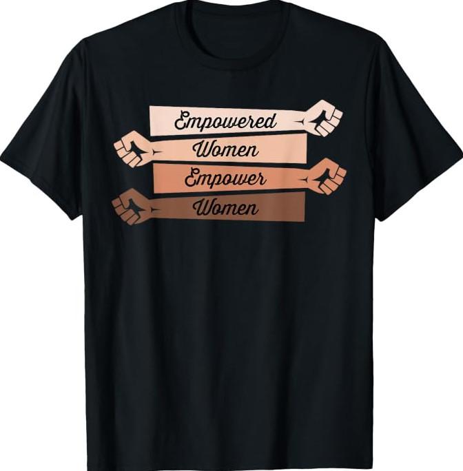Feminist Shirt Empowered Women Empower T-Shirt