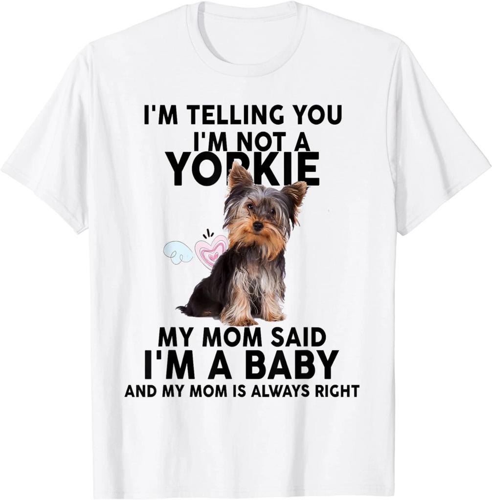 I'm telling you I'm not a Yorkie Sarcastic Tee Gift Unisex T-Shirt