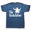 The Scuba Father Day Funny Diving Diver Mens TShirt 100 Cotton Quality Cool Casual Pride T Shirt Mens Clothing