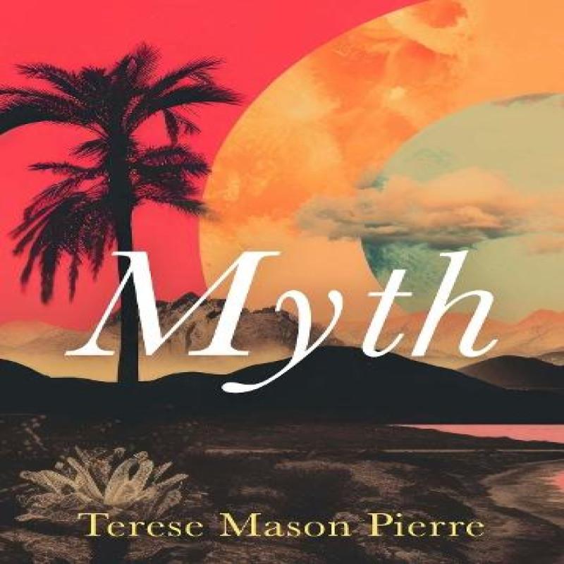 Myth by Terese Mason Pierre Paperback Book 9781487013042