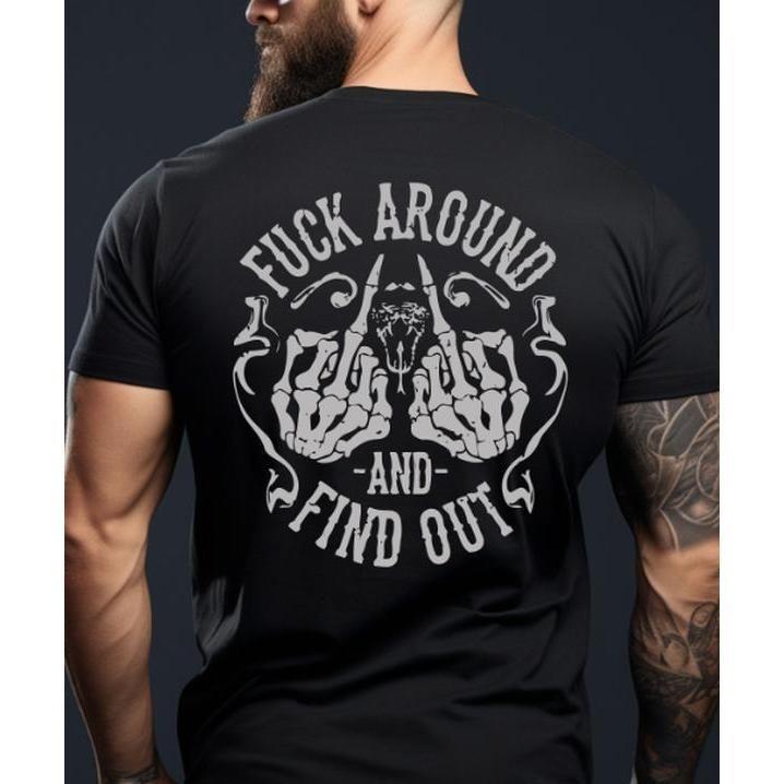 FAFO Graphic T-Shirt - Fck Around And Find Out Funny Graphic Tee For Dad, Father