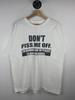 Vintage Don’t Piss Me Off Comedy White Tee Size XL
