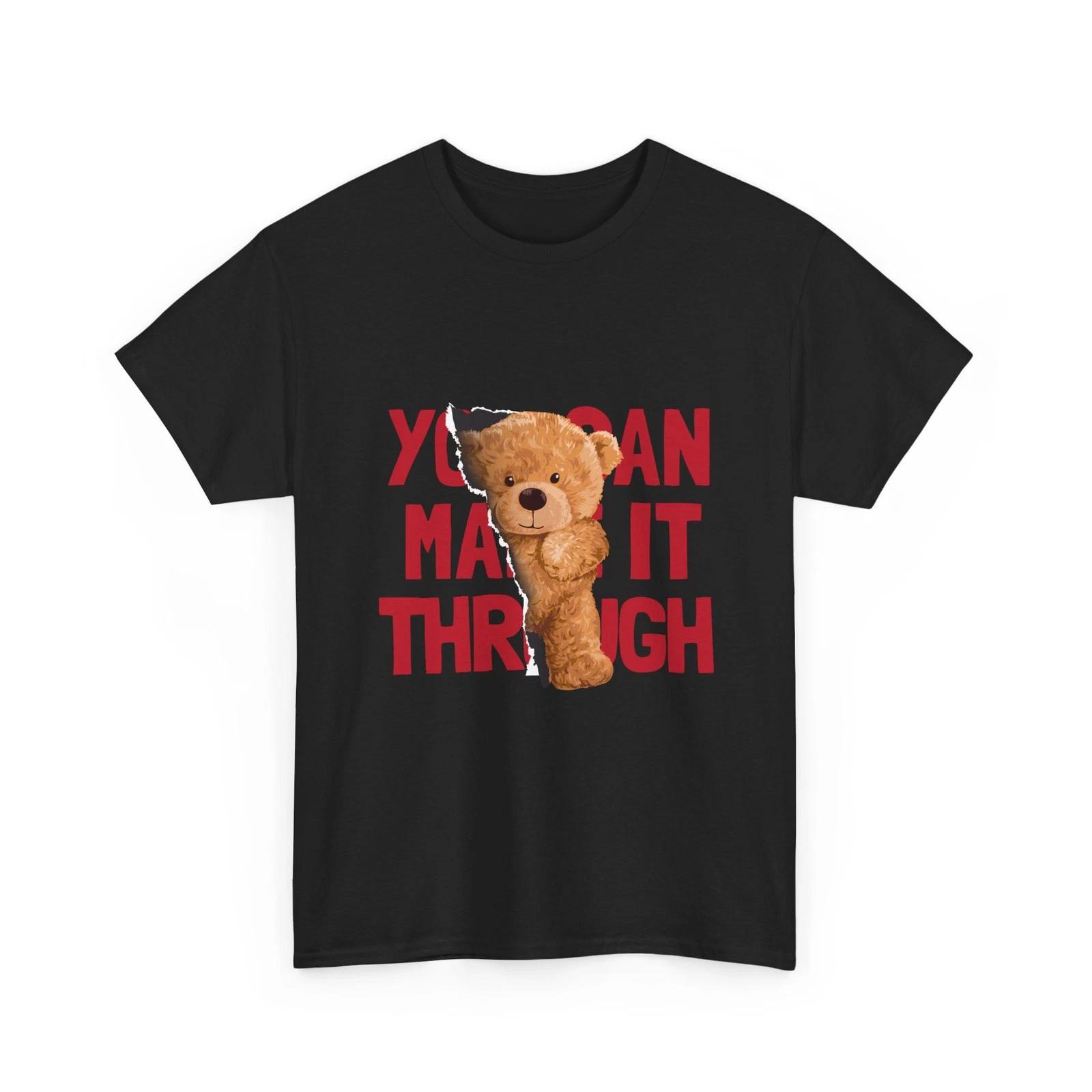 Peeking Teddy Bear You Can Make It Through T-Shirt | Motivational Graphic Shirt S