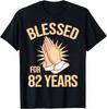 Blessed For 82 Years - 82nd Birthday Christian T-Shirt