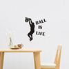 Wall Sticker Ball Is Life Sport Playing Basketball Mural Decor Waterproof Decal