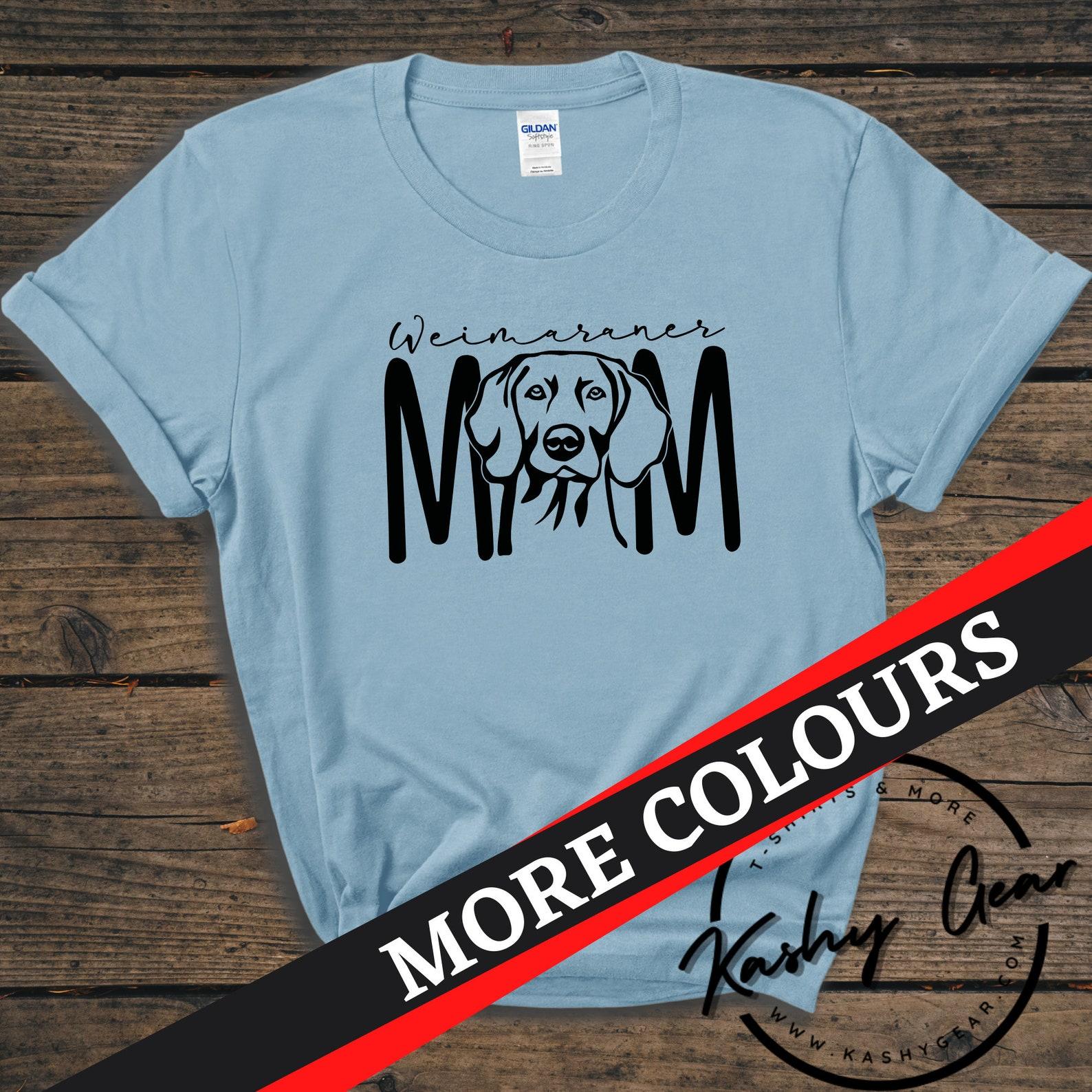 Weimaraner Mom Shirt | Weim Mom| Weimaraner Dog TShirt | Dog Mama | Custom Personalized Tee | Gift For Dog Lovers T Shirt S