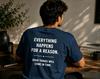 Everything Happens For A Reason Shirt Inspirational Quote Tshirt Positive Mindset Tee Motivational Back Print Unisex Gift