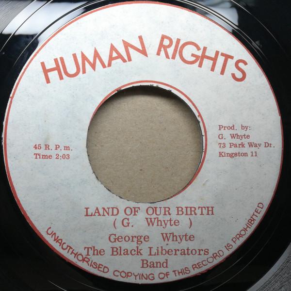 

7-дюймовая пластинка GEORGE WHYTE THE BLACK LIBERATORS Land Of Our Birth NONE Права Человека Ямайка Регги Ска Даб Б/У