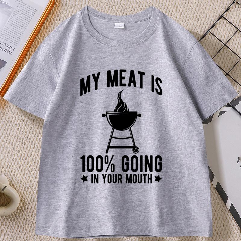 Unisexs Tshirt My Meat Enters Your Mouth Funny Cotton Short Sleeve TShirt Golf Tshirt for Unisex and Women Loose Streetwear Clothes