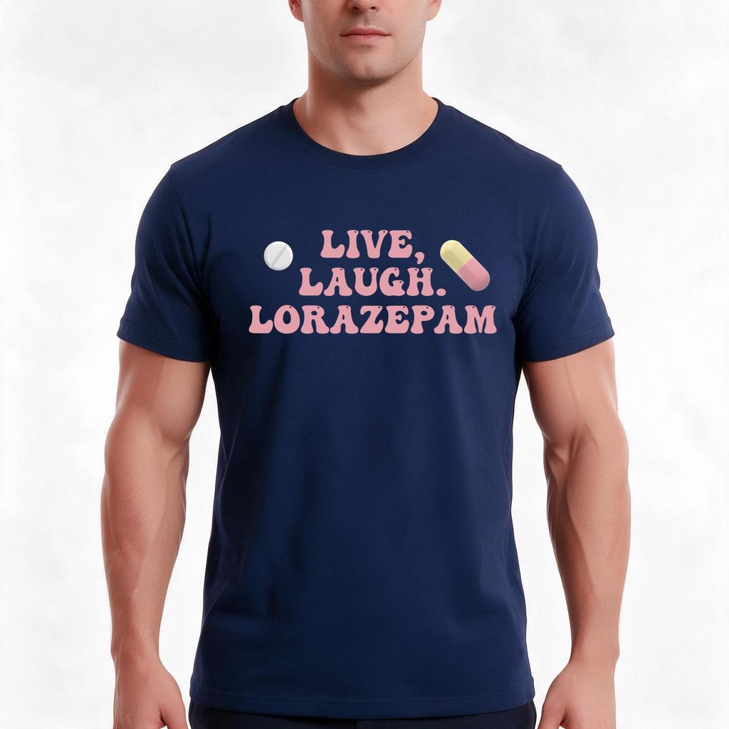 Live Laugh Lorazepam Tshirt Summer Casual Cotton Tee Oversized Streetwear Tops Vintage Graphic Print Unisex Unisex Unisex