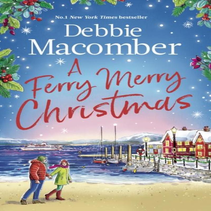 A Ferry Merry Christmas by Debbie Macomber Hardback Book 9781408723074