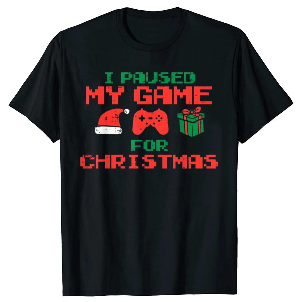 I Paused My Game For Christmas Gamer Graphic TShirt Breathable Cotton Crewneck Tee Unisex S