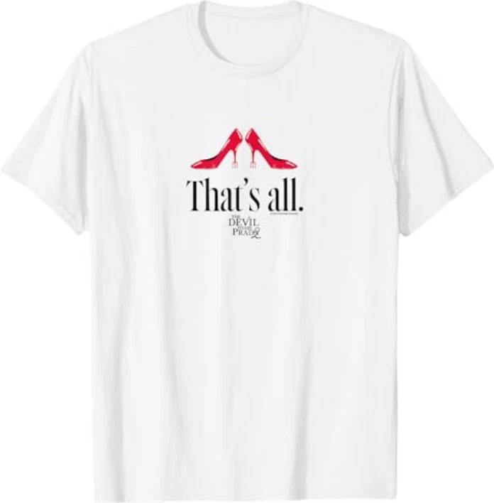 The Devil Wears Prada 2 Thats All Tshirt S