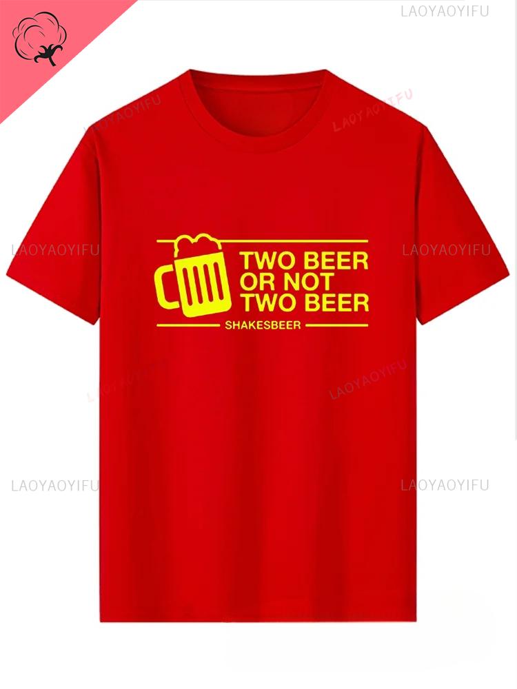 Two Glasses of Beer or No Two Glasses of Beer Tshirt Fun and Casual Shortsleeved Cotton Fashionable Design Bar Drink Bar Top