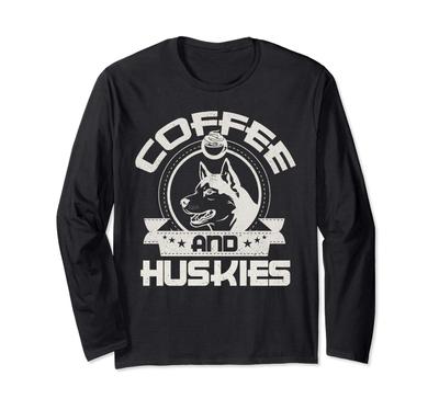 Coffee and the Great Husky Coffee Drinking Dog Owner Lover Long Sleeve T-Shirt