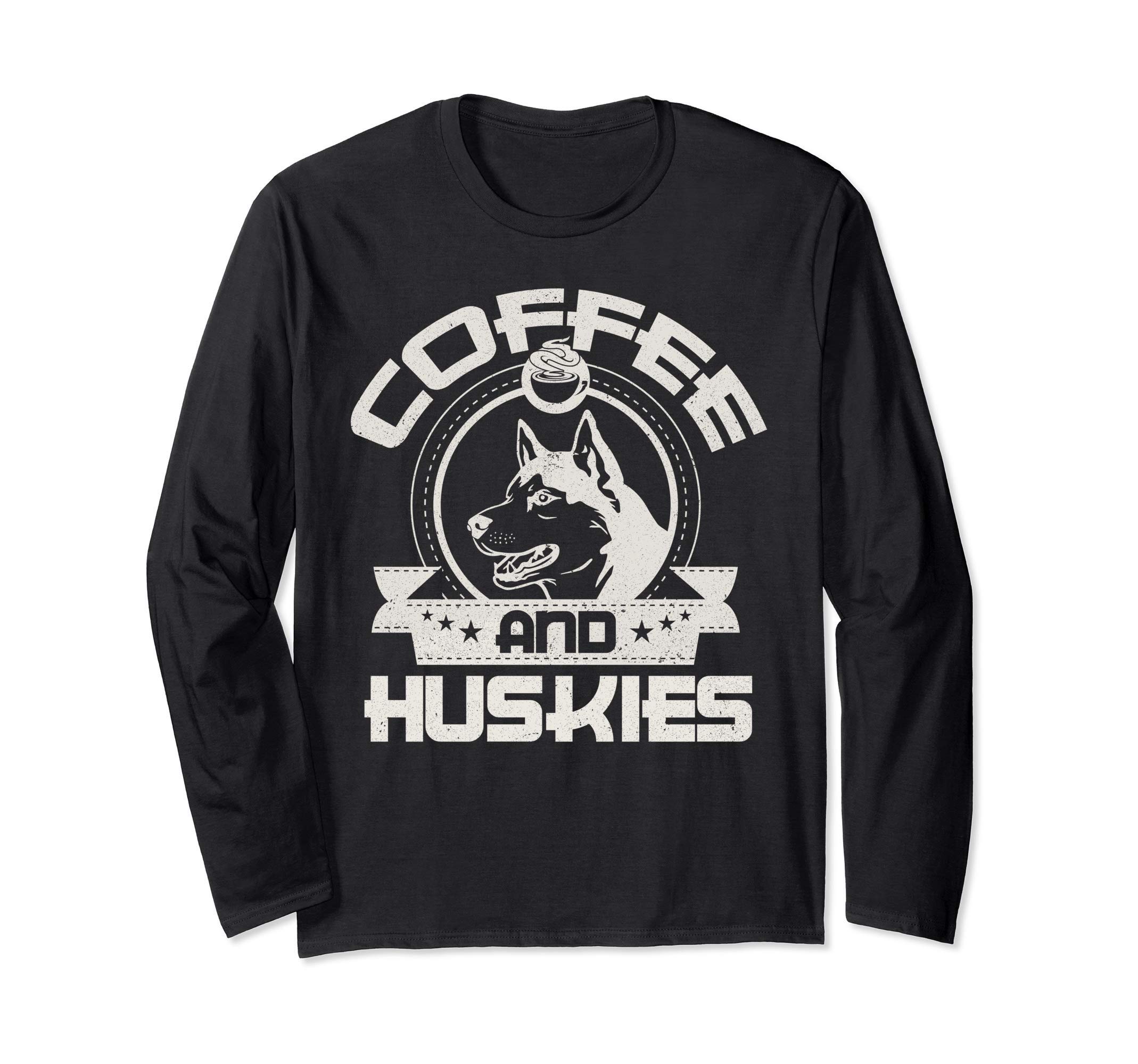

Coffee and the Great Husky Coffee Drinking Dog Owner Lover Long Sleeve T-Shirt