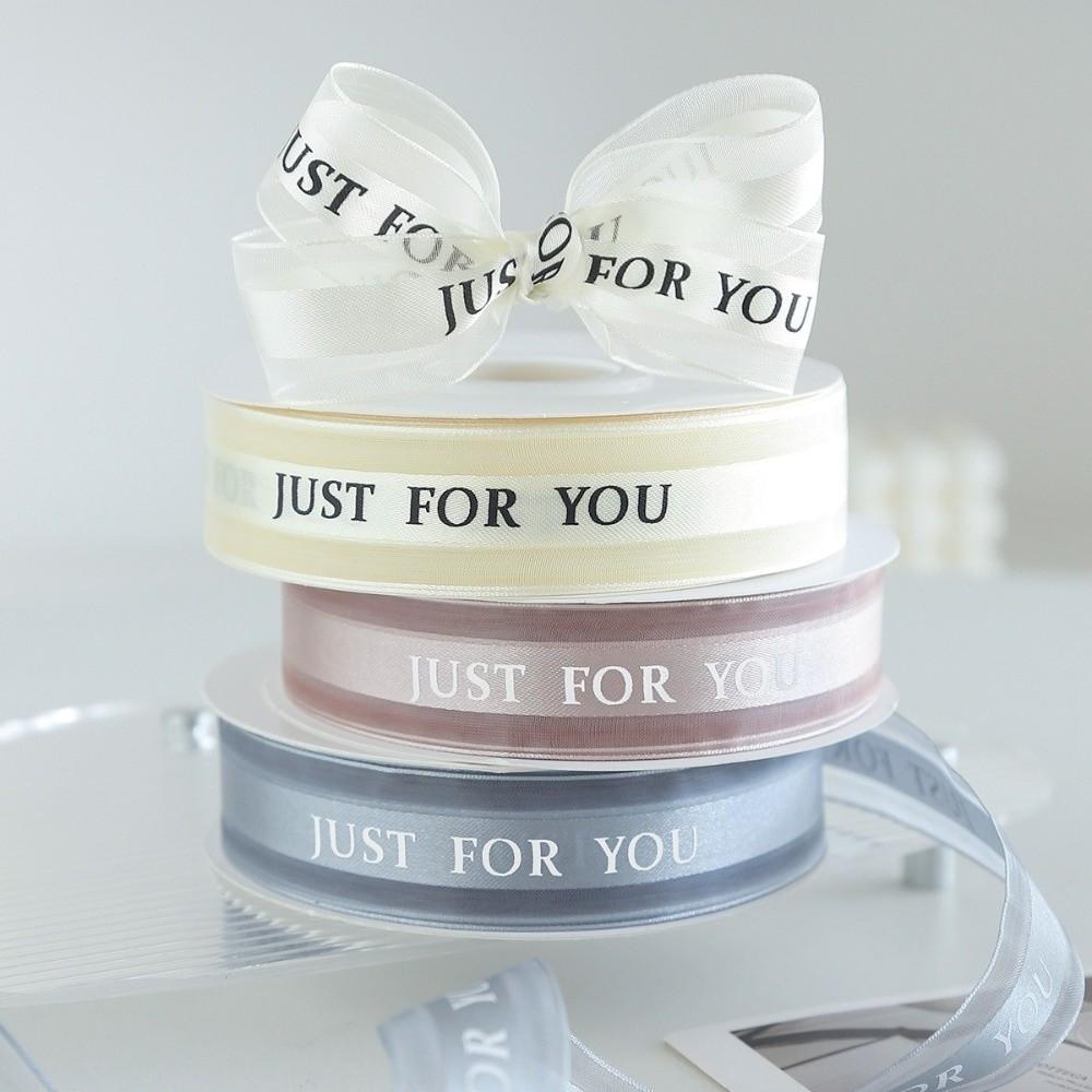 Decorative 1.1cm Chiffon Silk Ribbon "JUST FOR YOU" DIY Printed Ribbon Flexible Sheer Wrap Decor Ribbon Wedding Decoration