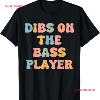 Dibs On the Bass Player T-shirt