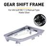Manual For VW Golf 7 7.5 Golf R Left Driving Gear Shift Knob Lever Frame Bracket Circle Shift Knob 5GG713203A