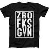 Sarcastic Funny ZRO FKS GVN Zero F*cks Given Gift Tee Black T Shirt 371