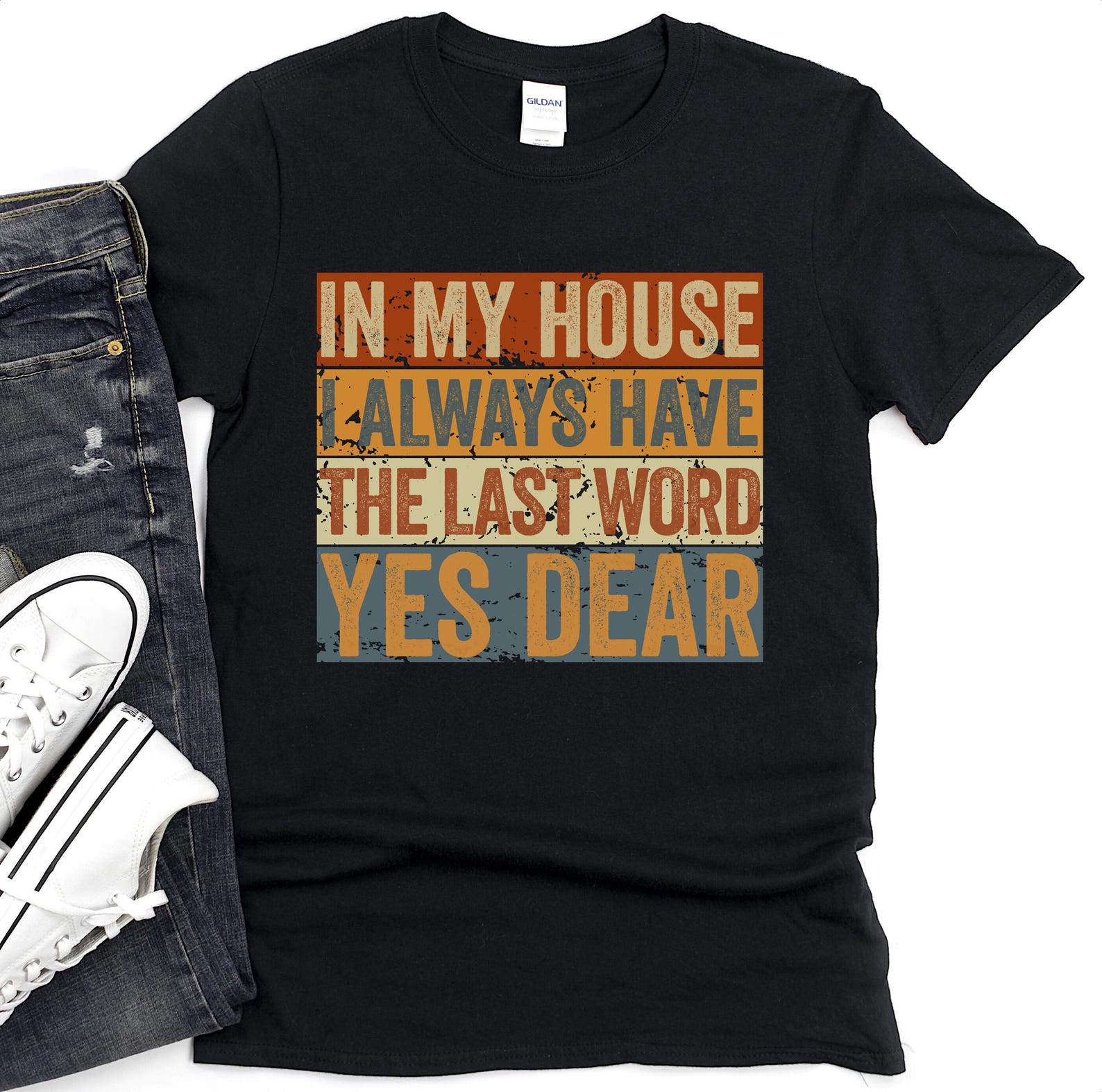 Yes Dear Funny Last Word T-Shirt | Dad Husband Grandfather Humor S