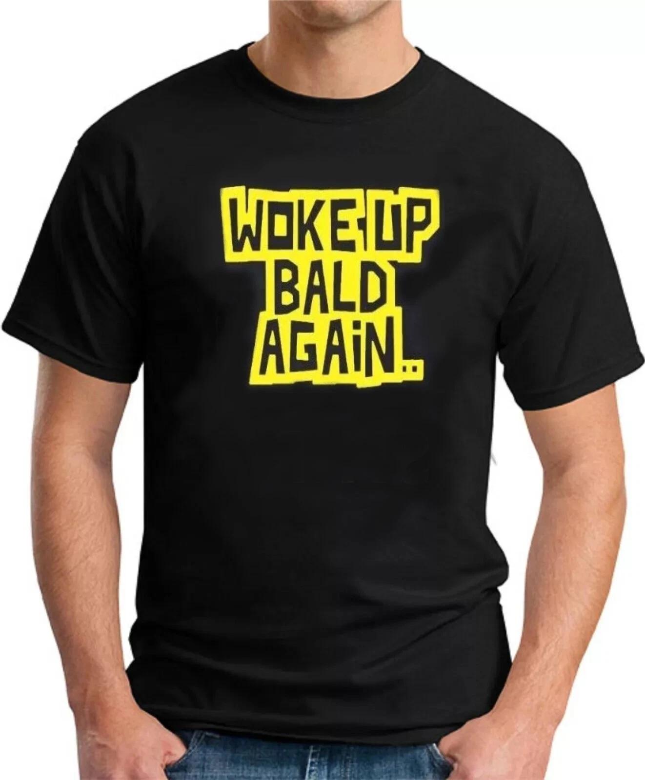 WOKE UP BALD - FUNNY SLOGAN Mens T-Shirt L