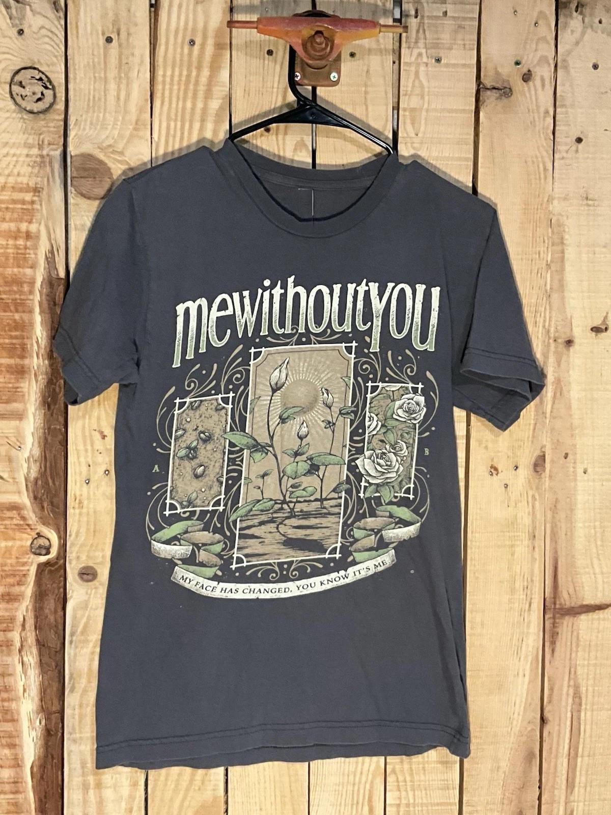 MewithoutYou mewithoutYou My Face Has Changed T Shirt Full Size S-5XL XXXXL