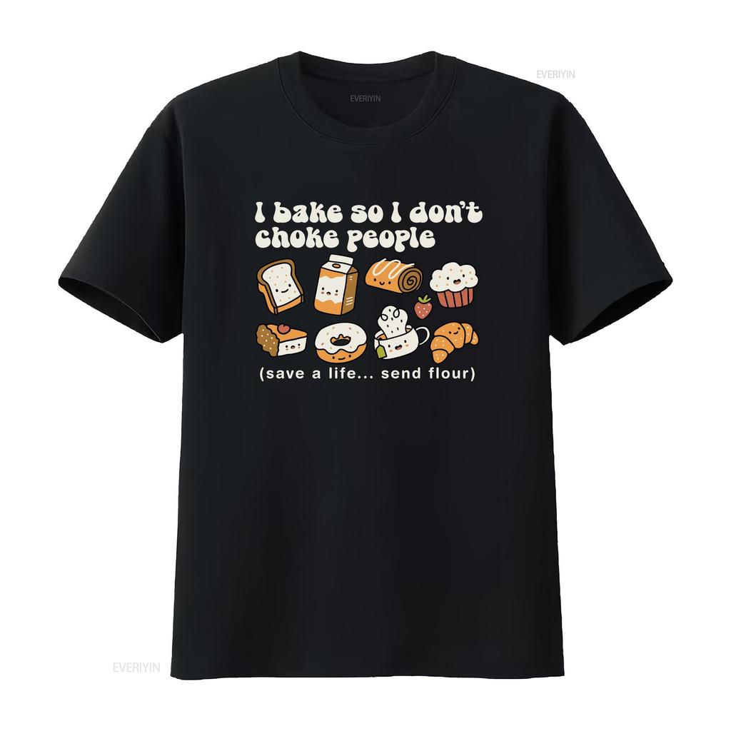 I bake so dont choke people baking mom gifts cute baker shirt funny tee crewneck top cake lover bread maker vintage Washed